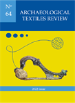 Archaeological Textiles Review No. 64, 2022